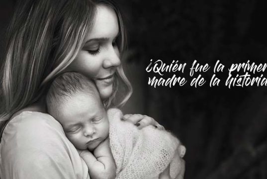 ¿Quién fue la primera madre de la historia? quien-fue-la-primera-madre