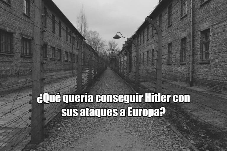¿Qué quería conseguir Hitler con sus ataques a Europa?