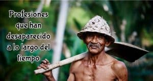 Profesiones que han desaparecido a lo largo del tiempo Profesiones que han desaparecido a lo largo del tiempo